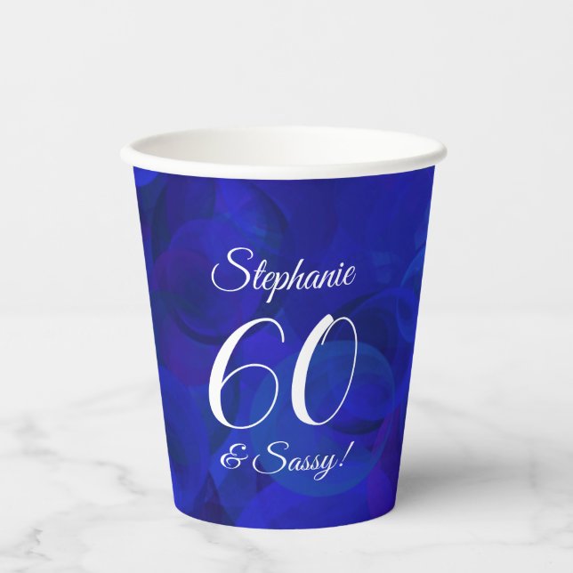 Elegant Royal Blue 60 and Sassy Birthday Party Paper Cups (Front)