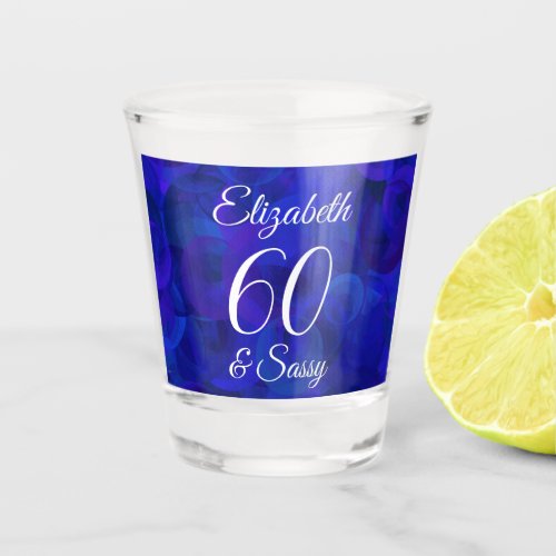 Elegant Royal Blue 60 and Sassy Birthday Party Shot Glass