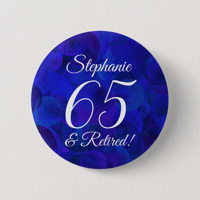 Elegant Royal Blue 65 and Retired Retirement Party Button (Front)