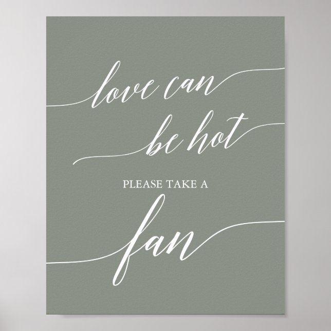 Elegant Sage Green Love Can Be Hot Wedding Fan Poster (Front)