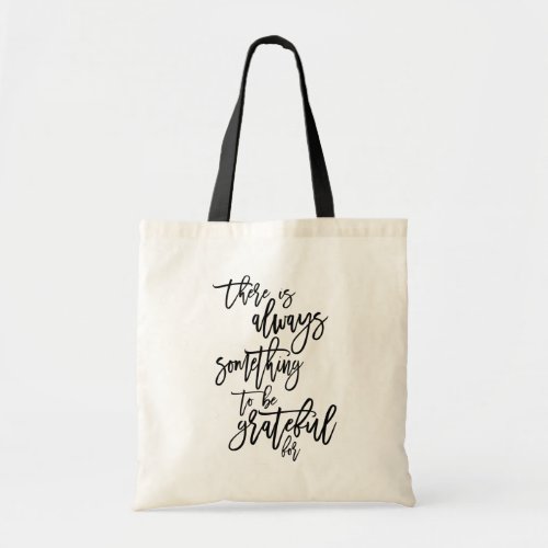 Elegant Script Always Something To Be Grateful For Tote Bag