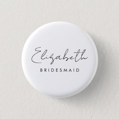 Elegant Script Bachelore Bridesmaid Womens Round Button