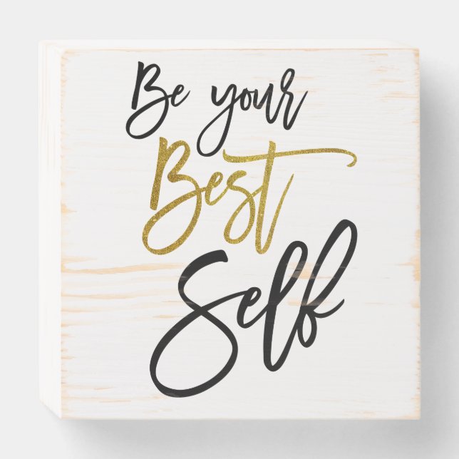 Elegant Script Be Your Best Self Inspiring Quote Wooden Box Sign (Front Horizontal)