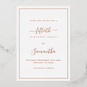 Elegant Script Border 50th Birthday Save the Date Foil Invitation