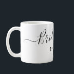 Elegant Script Bridesmaid Personalized Name Coffee Mug<br><div class="desc">Elegant Script Bridesmaid Coffee Mug. Features trendy and stylish script font,  personalize with bridesmaid name.</div>