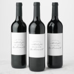 Elegant Script Bridesmaid Proposal Wine Label<br><div class="desc">This elegant script bridesmaid proposal wine label is perfect for a simple wedding. The minimalist black and white design features fancy romantic typography with modern glam style. Customizable in any color. Keep the design minimal and classy,  as is,  or personalize it by adding your own graphics and artwork.</div>