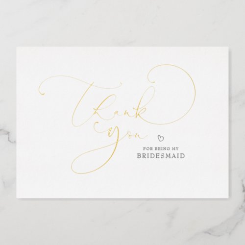 Elegant Script Calligraphy Bridesmaid Thank You Foil Invitation