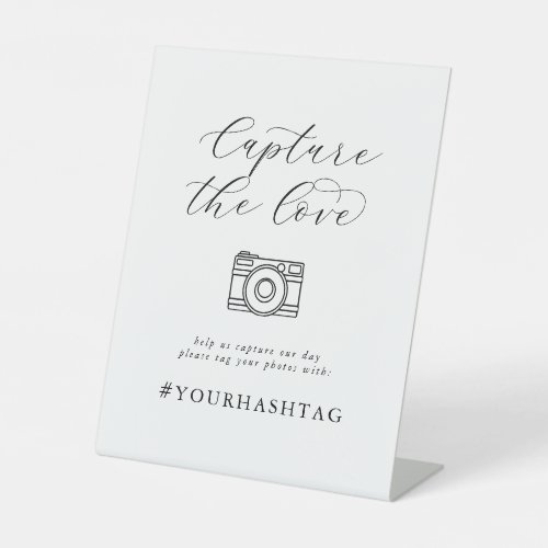 Elegant Script Capture The Love Wedding Hashtag Pedestal Sign