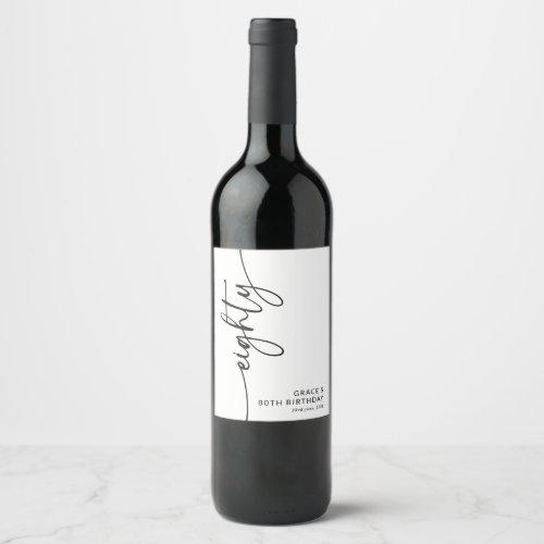 Elegant Script Eighty 80th Birthday Wine Label