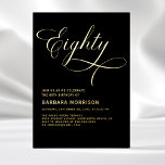 Elegant Script Eighty Black Gold 80th Birthday Foil Invitation<br><div class="desc">Celebrate a milestone in style with this Elegant Script Eighty Black Gold 80th Birthday Invitation. Featuring luxurious black and gold tones, this sophisticated invitation is designed with elegant script lettering, making it the perfect way to invite guests to a memorable 80th birthday celebration. The gold accents bring a touch of...</div>
