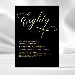 Elegant Script Eighty Black Gold 80th Birthday Foil Invitation