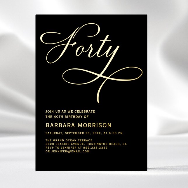 Elegant Script Forty Black Gold 40th Birthday Foil Invitation (Creator Uploaded)