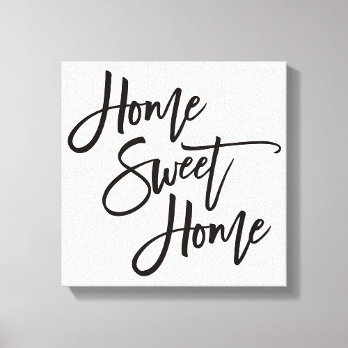 Elegant Script Home Sweet Home Black Typography Canvas Print