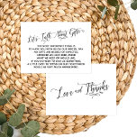 Elegant Script Let's Talk About Gifts Wedding Enclosure Card<br><div class="desc">These elegant card inserts were designed to match other items in a growing event suite that features an elaborate swirling script over a plain background you can change to any color you like. On the front side you read "Let's Talk About Gifts" in the script; on the back I've placed...</div>