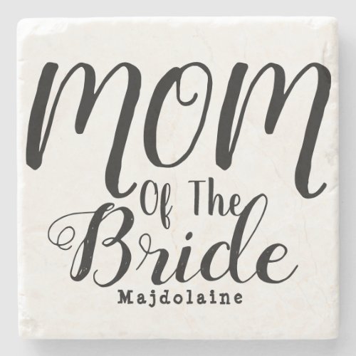 Elegant Script mother Of The bride  Stone Coaster