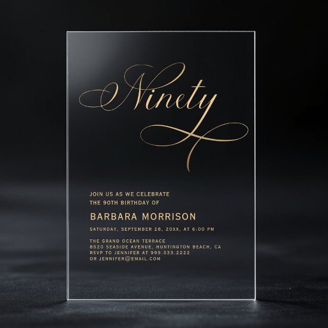 Elegant Script Ninety Black Gold 90th Birthday Acrylic Invitations (Creator Uploaded)