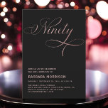 Elegant Script Ninety Rose Gold 90th Birthday Invitation<br><div class="desc">Mark a remarkable milestone with the Elegant Script Ninety Rose Gold 90th Birthday Invitation. This sophisticated design blends elegant script with rose gold accents,  perfectly capturing the grace and charm of a 90th birthday celebration. Ideal for a memorable event with family and friends.</div>