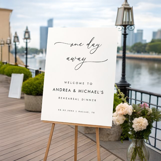 Elegant Script One Day Away Rehearsal Dinner Sign (Creator Uploaded)