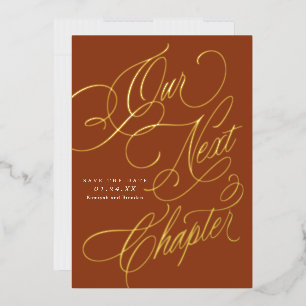 Elegant Script Our Next Chapter Save the Date Foil Invitation