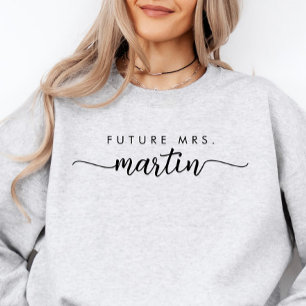 Elegant Script Personalized Future Mrs. Sweatshirt