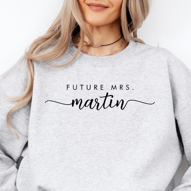 Elegant Script Personalized Future Mrs. Sweatshirt (Creator Uploaded)