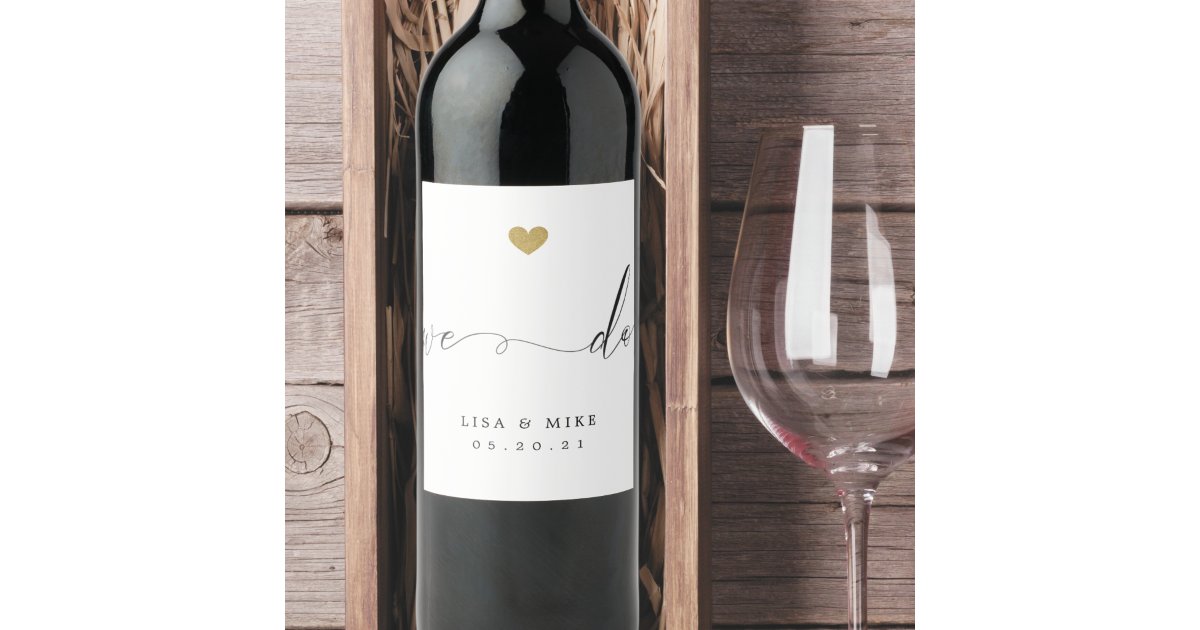 Elegant Script We Do Wedding Wine Label | Zazzle