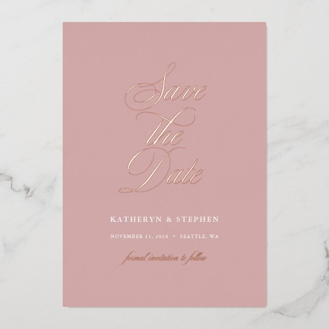 Elegant Script Wedding Save The Date Rose Gold Foil Invitation (Front)