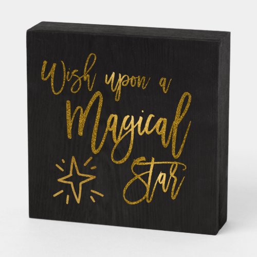 Elegant Script Wish Upon A Magical Star Quote Wooden Box Sign