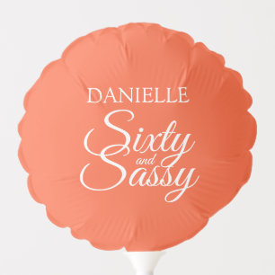 Elegant Sixty and Sassy Orange 60th Birthday Balloon