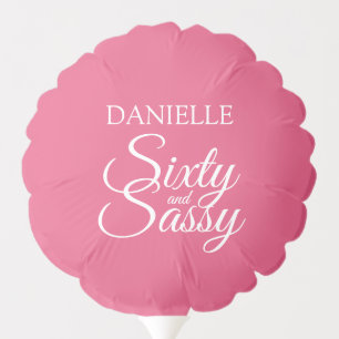 Elegant Sixty and Sassy Pink 60th Birthday Balloon