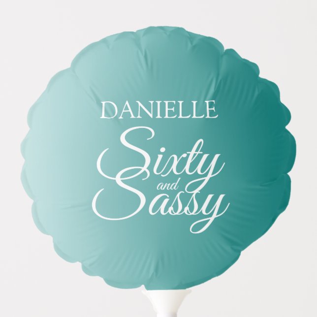 Elegant Sixty and Sassy Teal Ombre 60th Birthday Balloon (Front)