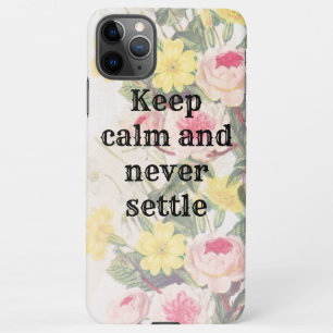 Elegant Sophisticated Inspirational Message iPhone 11Pro Max Case