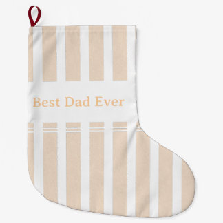 Elegant Striped Best Dad Ever Personalized Large Christmas Stocking