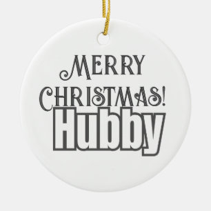 Elegant Stylish Typography Merry Christmas Hubby Ceramic Ornament