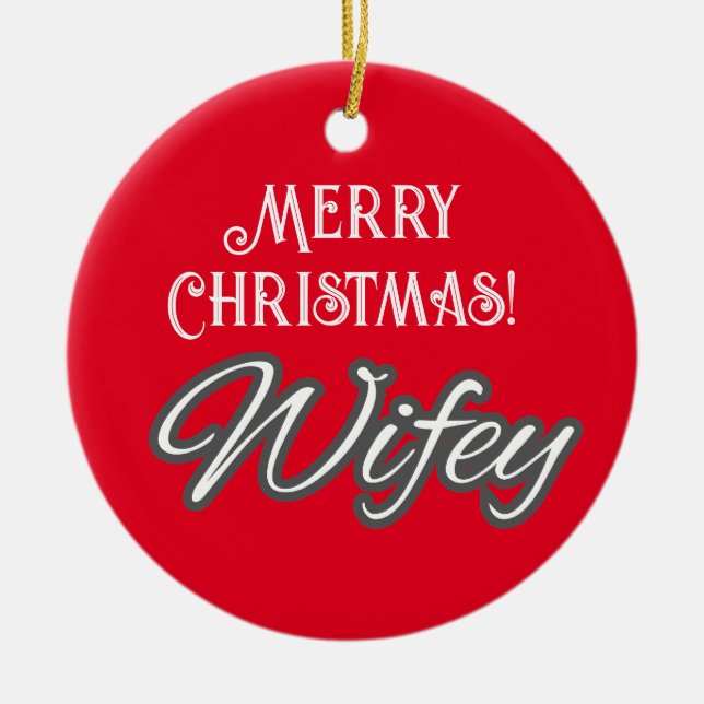 Elegant Stylish Typography Merry Christmas Wifey Ceramic Ornament (Front)