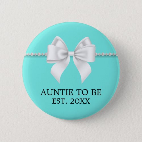 Elegant Teal Aqua Tiffany Auntie To Be Baby Shower Button