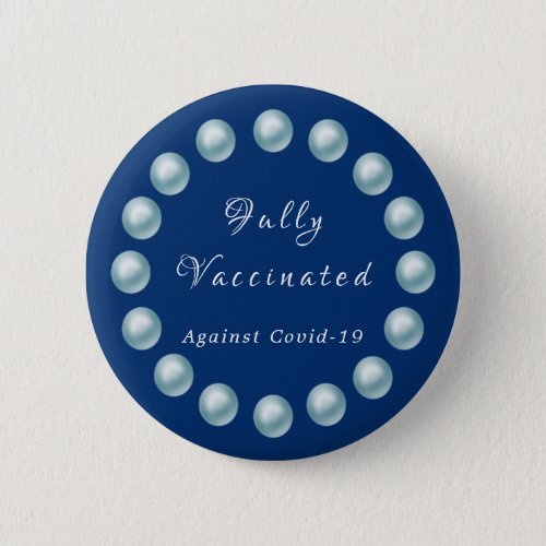 Elegant Teal Blue Pearls Covid_19 Vaccinated  Butt Button
