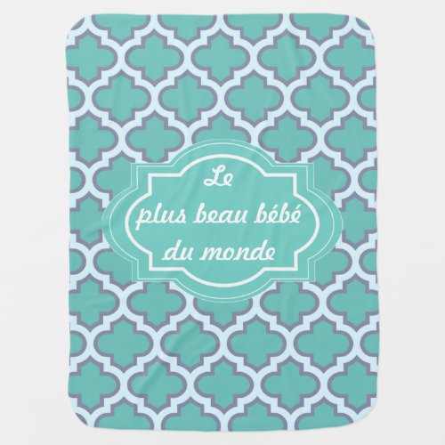 Elegant Teal Quatrefoil Pattern Cute French Quote Swaddle Blanket