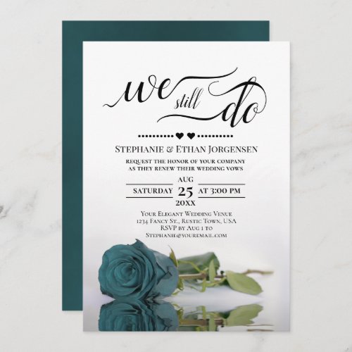 Elegant Teal Rose We Still Do Wedding Vow Renewal Invitation