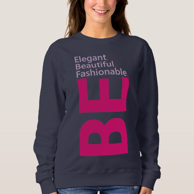 Elegant Text Motivational Quotes  Sweatshirt (Front)
