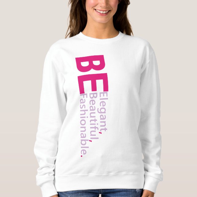 Elegant Text Motivational Quotes Sweatshirt (Front)
