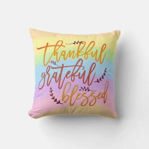 Elegant Thankful Grateful Blessed Rainbow Throw Pillow