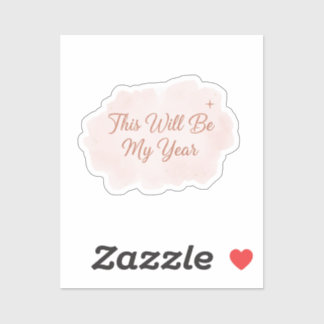 Elegant 'This Will Be My Year' Script Positive Sticker