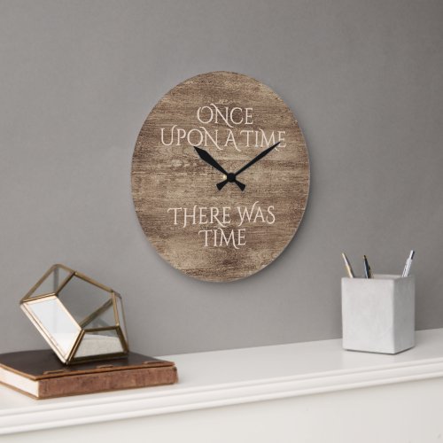 Elegant Time Quote On Faux Wood Grain Pattern Large Clock