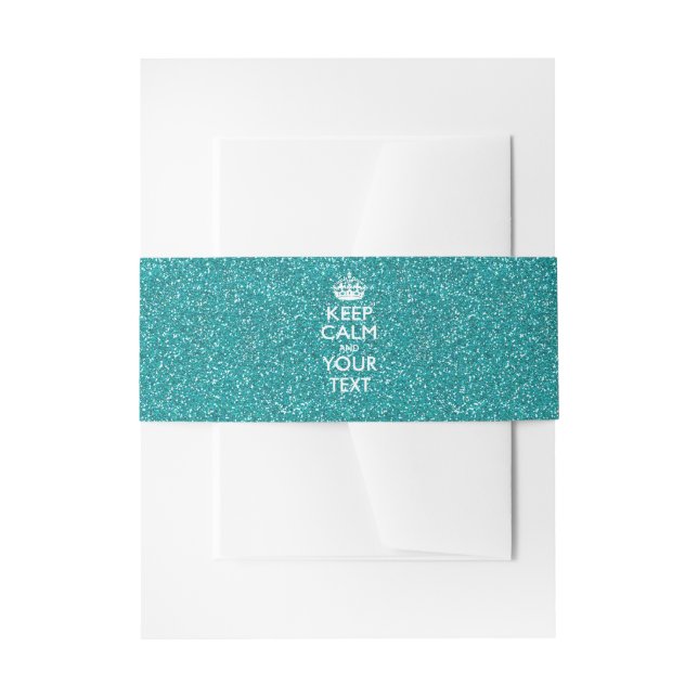 Elegant Turquoise KEEP CALM AND Your Creative Text Invitation Belly Band (Front Example)