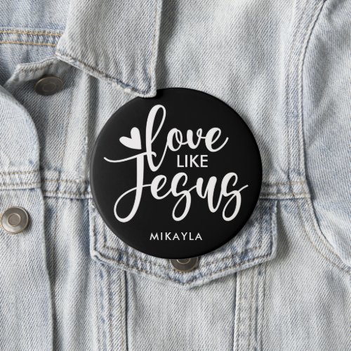 Elegant Typography Love Like Jesus  Name Button