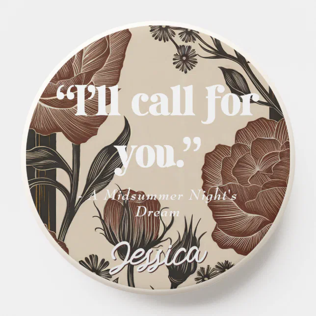 Elegant Vintage Flowers Classy Quote Call For You PopSocket