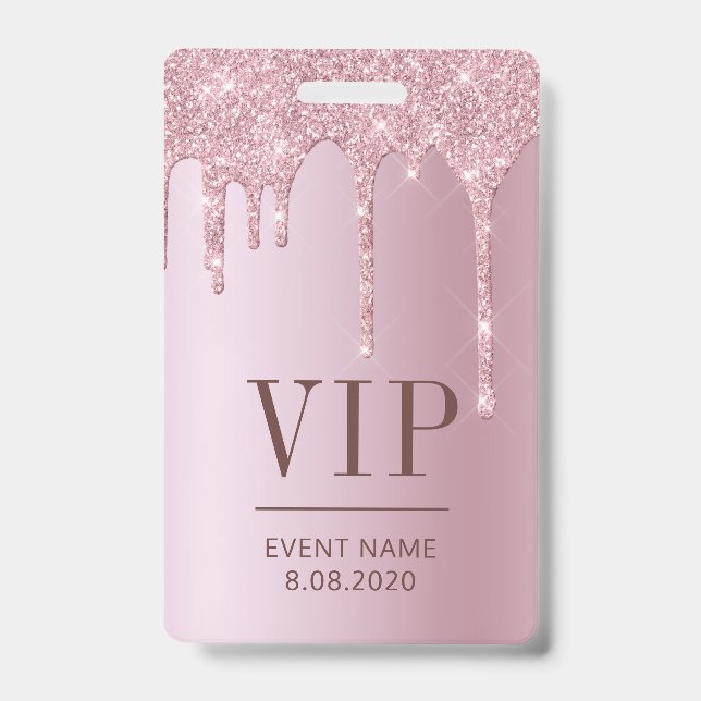 Elegant VIP Access Event Rose Pink Glitter Drips Badge (Front)