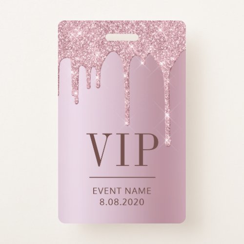 Elegant VIP Access Event Rose Pink Glitter Drips Badge
