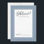 Elegant Wedding Newlywed Wishes Dusty Blue Border Advice Card<br><div class="desc">Elegant Wedding Newlywed Wishes Advice in Dusty Blue wedding design features a beautiful chic border in dusty blue that includes an elegant petite white border. Calligraphy and script are charcoal gray on a white background and compliments the unique wedding design.</div>